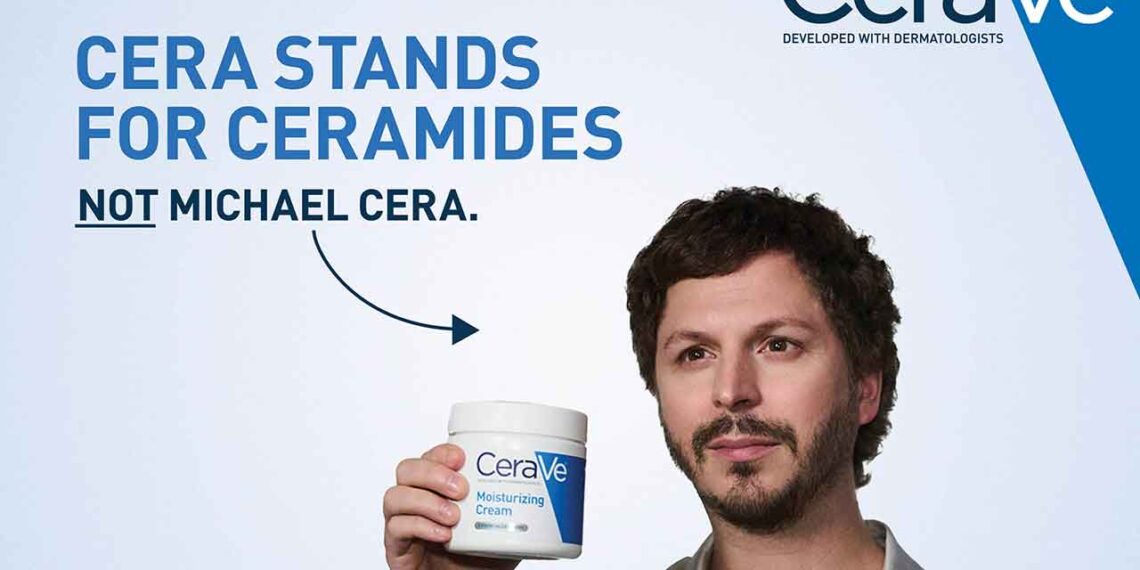 CeraVe is developed with Dermatologists. Not Michael Cera.