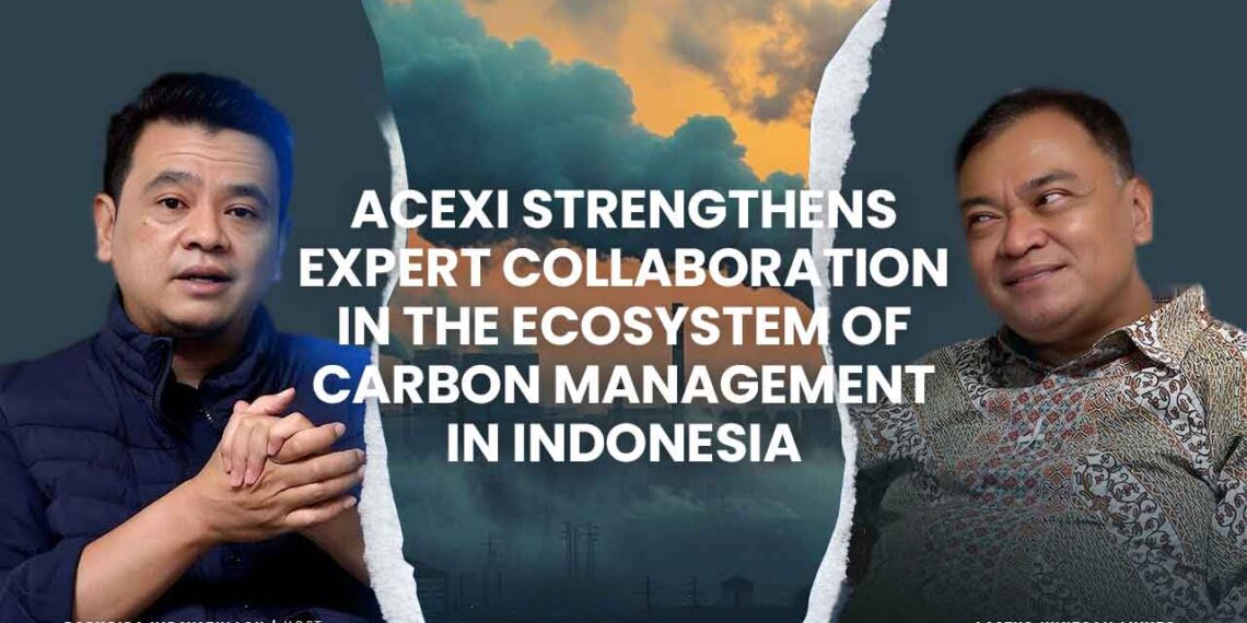 Acexi strengthens expert collaboration in the ecosystem of carbon management in Indonesia